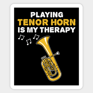 Playing Tenor Horn Is My Therapy, Brass Musician Magnet